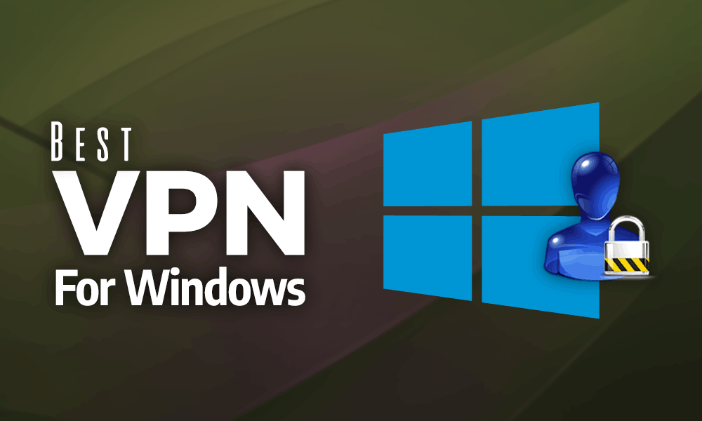 best vpn for windows